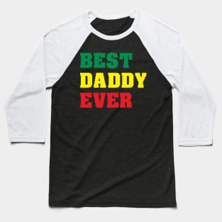 Best Daddy Ever Baseball T-Shirt